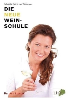 Die neue Weinschule, Belinda Stublia, 
<br />"Schritt für Schritt zum Weinkenner"
